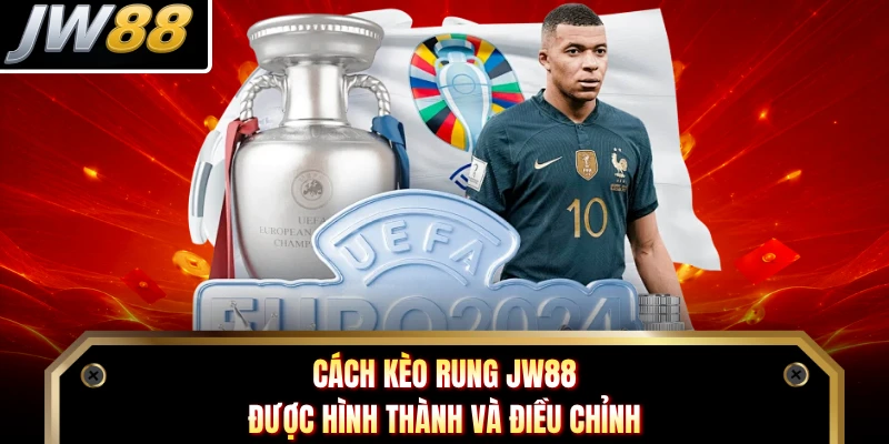 Cách kèo rung JW88 được hình thành và điều chỉnh
