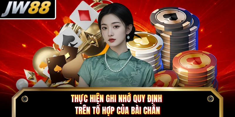 Thực hiện ghi nhớ quy định trên tổ hợp của bài Chắn